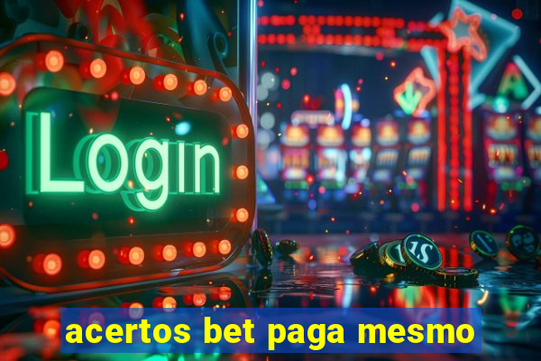 acertos bet paga mesmo